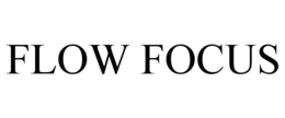 FLOW FOCUS