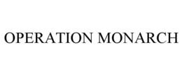 OPERATION MONARCH