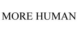 MORE HUMAN