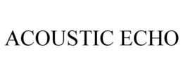 ACOUSTIC ECHO