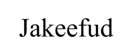 JAKEEFUD