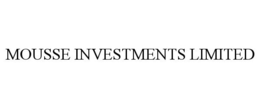 MOUSSE INVESTMENTS LIMITED