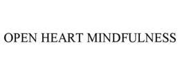 OPEN HEART MINDFULNESS