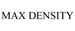 MAX DENSITY