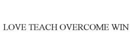 LOVE TEACH OVERCOME WIN