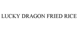 LUCKY DRAGON FRIED RICE