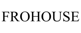 FROHOUSE