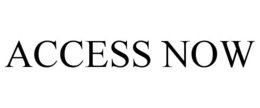 ACCESS NOW