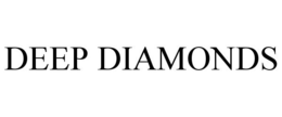 DEEP DIAMONDS