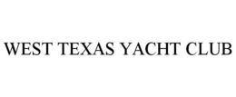 WEST TEXAS YACHT CLUB