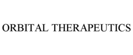ORBITAL THERAPEUTICS