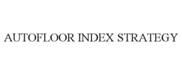AUTOFLOOR INDEX STRATEGY