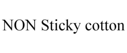 NON STICKY COTTON