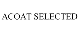 ACOAT SELECTED