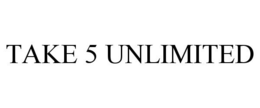 TAKE 5 UNLIMITED