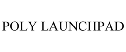 POLY LAUNCHPAD