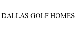 DALLAS GOLF HOMES