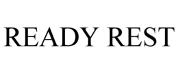 READY REST