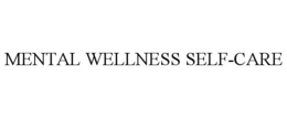 MENTAL WELLNESS SELF-CARE