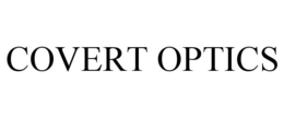 COVERT OPTICS