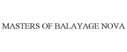 MASTERS OF BALAYAGE NOVA