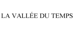 LA VALLÉE DU TEMPS
