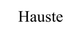 HAUSTE