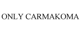 ONLY CARMAKOMA