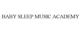 BABY SLEEP MUSIC ACADEMY