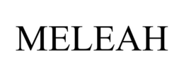 MELEAH
