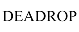 DEADROP