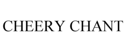 CHEERY CHANT