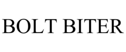BOLT BITER