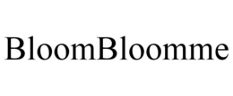 BLOOMBLOOMME