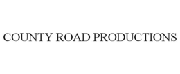 COUNTY ROAD PRODUCTIONS