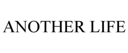 ANOTHER LIFE