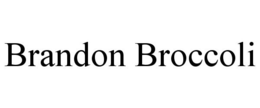 BRANDON BROCCOLI