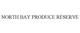 NORTH BAY PRODUCE RÉSERVE