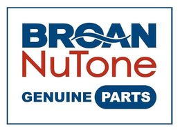 BROAN NUTONE GENUINE PARTS