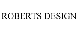 ROBERTS DESIGN