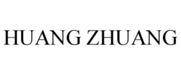 HUANG ZHUANG