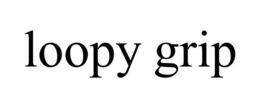 LOOPY GRIP