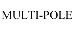 MULTI-POLE
