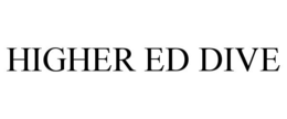 HIGHER ED DIVE