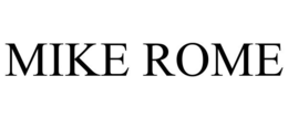MIKE ROME