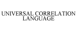 UNIVERSAL CORRELATION LANGUAGE