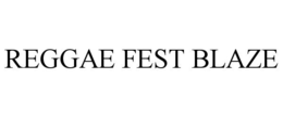 REGGAE FEST BLAZE