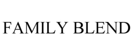 FAMILY BLEND