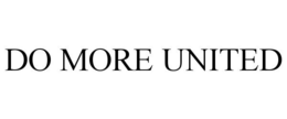 DO MORE UNITED