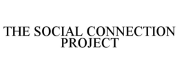 THE SOCIAL CONNECTION PROJECT
